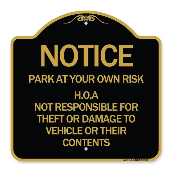 Park at Your Own Risk H.O.A. Not Responsible for Theft or Damage to Vehicles o, A-DES-BG-1818-23536